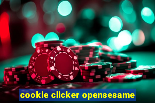 cookie clicker opensesame